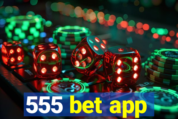 555 bet app